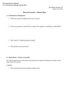 Recitation Section 10 Bacterial Genetics—Mutant Hunt