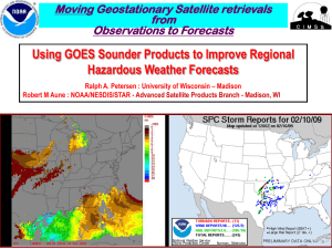 Using GOES Sounder Products to Improve Regional Hazardous Weather Forecasts from