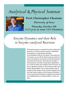 Analytical &amp; Physical Seminar Enzyme Dynamics and their Role in Enzyme-catalyzed Reactions
