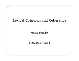 Lexical  Cohesion  and  Coherence � Regina  Barzilay