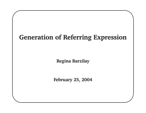 Generation of Referring Expression � Regina Barzilay February 25, 2004