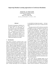 Improving Machine Learning Approaches to Coreference Resolution Vincent Ng Abstract