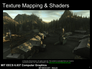 Texture Mapping &amp; Shaders MIT EECS 6.837 Computer Graphics  1