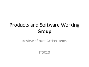 Products and Software Working Group Review of past Action Items