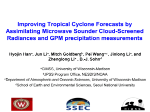 Improving Tropical Cyclone Forecasts by Assimilating Microwave Sounder Cloud-Screened