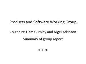 Products and Software Working Group  Co-chairs: Liam Gumley and Nigel Atkinson