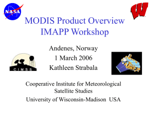 MODIS Product Overview IMAPP Workshop Andenes, Norway 1 March 2006