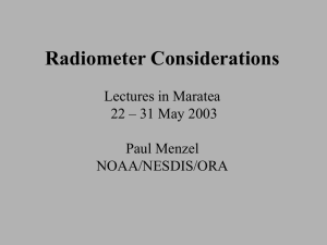 Radiometer Considerations Lectures in Maratea 22 – 31 May 2003 Paul Menzel
