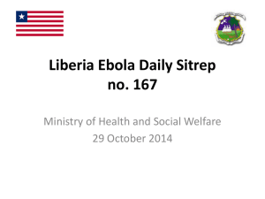 Liberia Ebola Daily Sitrep no. 167 Ministry of Health and Social Welfare