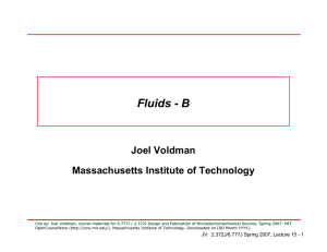 Fluids - B Joel Voldman Massachusetts Institute of Technology