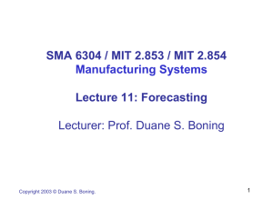 SMA 6304 / MIT 2.853 / MIT 2.854 Lecture 11: Forecasting
