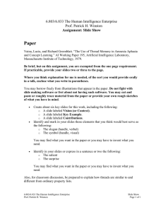 Paper 6.803/6.833 The Human Intelligence Enterprise Prof. Patrick H. Winston Assignment: Slide Show