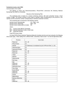 Cambodia (country code +855) Communication of 8.IV.2009: Numbering Plan (NNP) for Cambodia:
