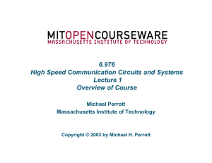 6.976 High Speed Communication Circuits and Systems Lecture 1 Overview of Course