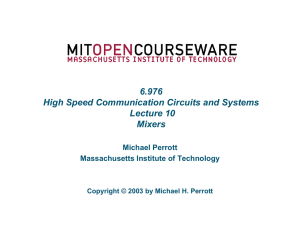 6.976 High Speed Communication Circuits and Systems Lecture 10 Mixers