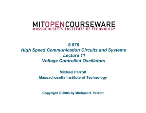 6.976 High Speed Communication Circuits and Systems Lecture 11 Voltage Controlled Oscillators