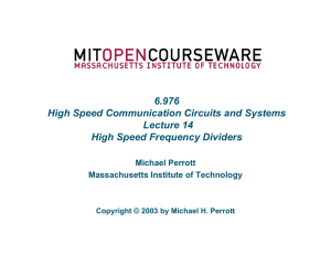 6.976 High Speed Communication Circuits and Systems Lecture 14 High Speed Frequency Dividers