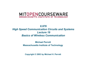 6.976 High Speed Communication Circuits and Systems Lecture 19 Basics of Wireless Communication