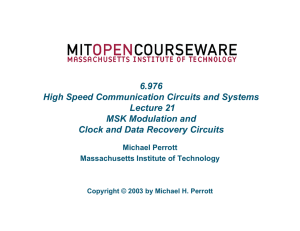 6.976 High Speed Communication Circuits and Systems Lecture 21 MSK Modulation and