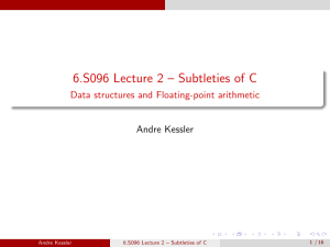6.S096 Lecture 2 – Subtleties of C Andre Kessler 1 / 16