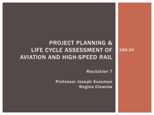 PROJECT PLANNING &amp; LIFE CYCLE ASSESSMENT OF AVIATION AND HIGH-SPEED RAIL Recitation 7