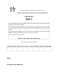 Quiz I MASSACHUSETTS INSTITUTE OF TECHNOLOGY 6.858 Fall 2011