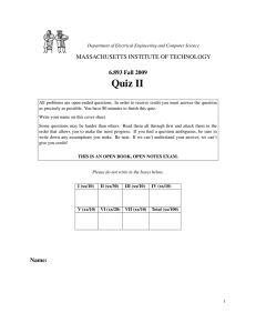 Quiz II MASSACHUSETTS INSTITUTE OF TECHNOLOGY 6.893 Fall 2009