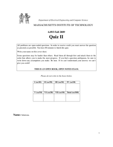 Quiz II MASSACHUSETTS INSTITUTE OF TECHNOLOGY 6.893 Fall 2009