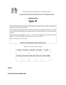 Quiz II MASSACHUSETTS INSTITUTE OF TECHNOLOGY 6.858 Fall 2011