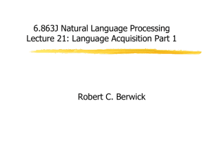 6.863J Natural Language Processing Lecture 21: Language Acquisition Part 1