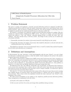 Adaptively  Parallel  Processor  Allocation  for  Cilk... 1 Problem  Statement