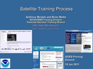 Satellite Training Process Anthony Mostek and Brian Motta GOES Proving Ground