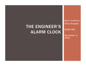 THE ENGINEER’S ALARM CLOCK Ryan Crawford Chris Douglas
