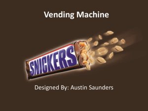 Vending Machine Designed By: Austin Saunders