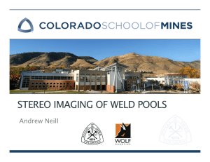 STEREO IMAGING OF WELD POOLS Andrew Neill
