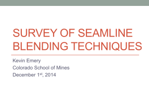 SURVEY OF SEAMLINE BLENDING TECHNIQUES Kevin Emery Colorado School of Mines