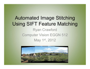 Automated Image Stitching Using SIFT Feature Matching Ryan Crawford Computer Vision EGGN 512