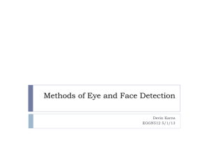 Methods of Eye and Face Detection Devin Karns EGGN512 5/1/13