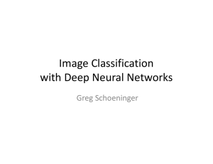 Image Classification  with Deep Neural Networks Greg Schoeninger