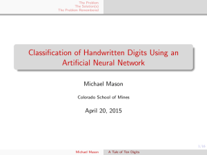 Classification of Handwritten Digits Using an Artificial Neural Network Michael Mason