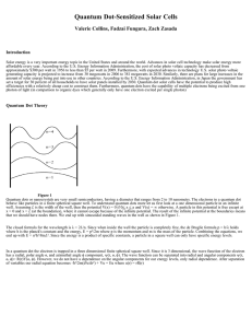 Quantum Dot-Sensitized Solar Cells Valerie Collins, Fadzai Fungura, Zach Zasada Introduction