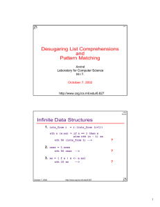 Desugaring List Comprehensions and Pattern Matching Infinite Data Structures