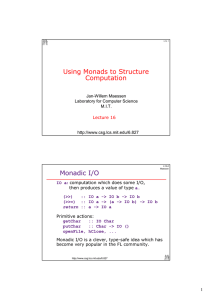 Using Monads to Structure Computation Monadic I/O