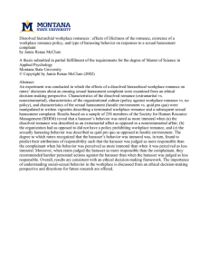 Dissolved hierarchial workplace romances : effects of illicitness of the... workplace romance policy, and type of harassing behavior on responses...