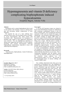 Hypomagnesemia and vitamin D deficiency complicating bisphosphonate induced hypocalcaemia Josephine Bigeni, Antoine Vella