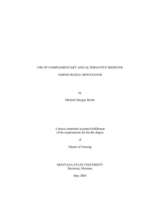 USE OF COMPLEMENTARY AND ALTERNATIVE MEDICINE AMONG RURAL MONTANANS by