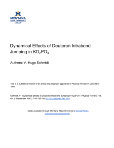 Dynamical Effects of Deuteron Intrabond Jumping in KD PO s: V. Hugo Schmidt