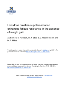 Low-dose creatine supplementation enhances fatigue resistance in the absence of weight gain