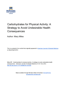 Carbohydrates for Physical Activity: A Strategy to Avoid Undesirable Health Consequences Mary Miles