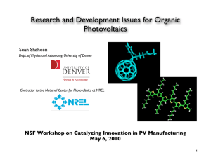 Research and Development Issues for Organic Photovoltaics Sean Shaheen